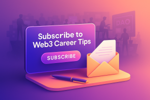 Futuristic newsletter popup with Subscribe to Web3 Career Tips, digital envelope and virtual DAO builders in background

